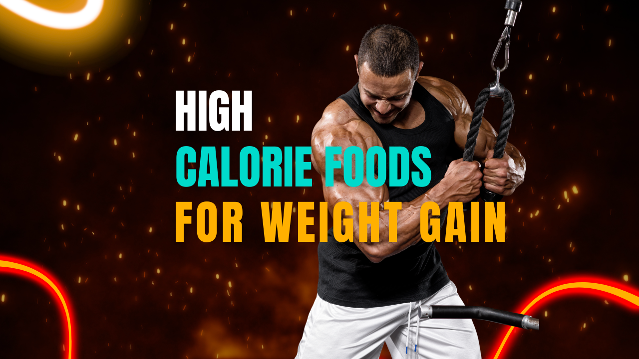 High calorie foods for weight gain: What actually helps you stay in a surplus